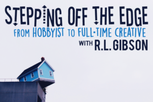 Stepping off the Edge with R.L. Gibson